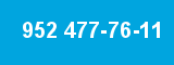 952 477-76-11